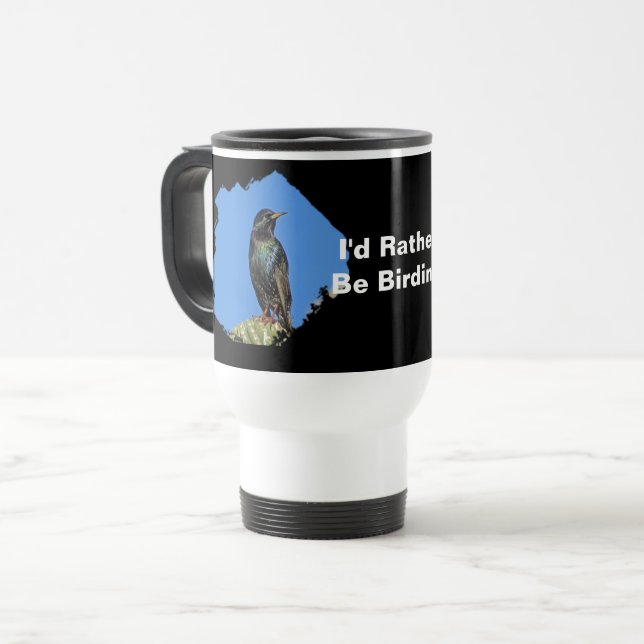 Mug De Voyage Je préférerais être Birding Starling Photo Birdwat (Devant gauche)
