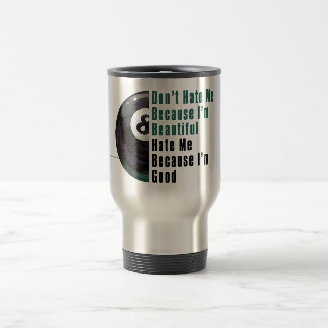 Mug De Voyage Je Suis Beau Je Suis Bon 8 Balle (Centre)