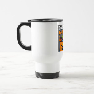 Mug De Voyage Je suis juste ici pour les bonbons Carte drôle d'H