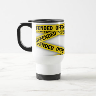 Mug De Voyage Je suis offensé que la police ne croise pas