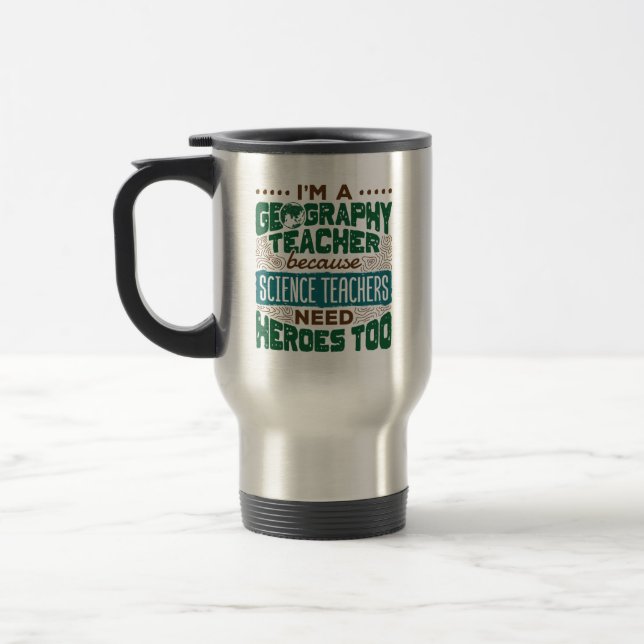 Mug De Voyage Je suis professeur de géographie Funny Heroes Appr (Gauche)