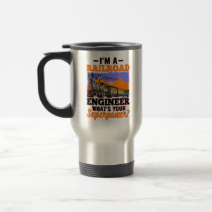 Mug De Voyage Je suis un ingénieur ferroviaire, quelle est votre