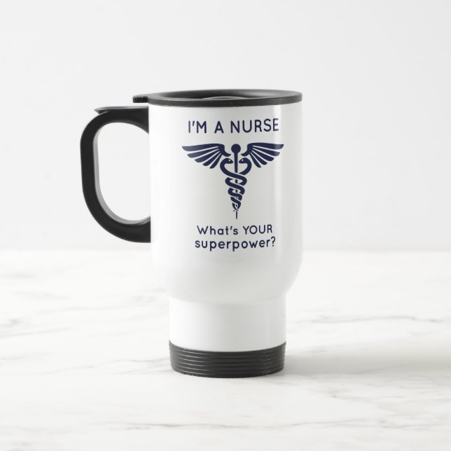 Mug De Voyage Je suis une infirmière ce qui est la VOTRE (Gauche)