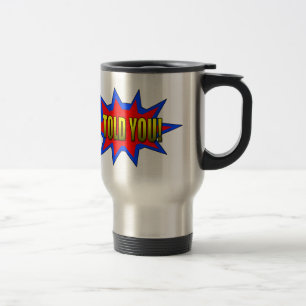 Mug De Voyage Je T'Ai Dit