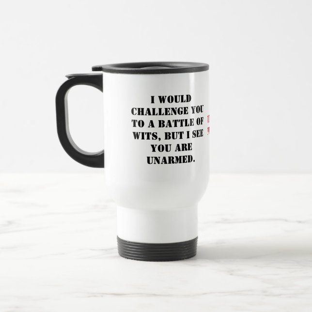 Mug De Voyage Je vous mettrais au défi d'une bataille d'humour,  (Gauche)
