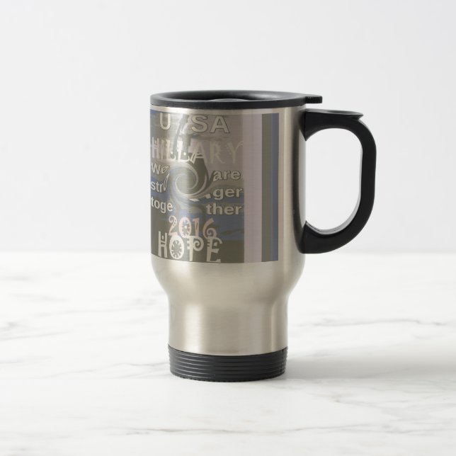 Mug De Voyage J'Espère Hillary USA Nous Sommes Forts Ensemble (Droit)