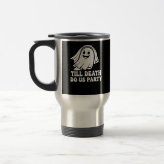 Mug De Voyage Jusqu'à la mort Fêtons-nous classique