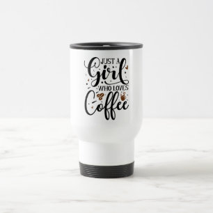 Mug De Voyage Juste une fille qui aime le café