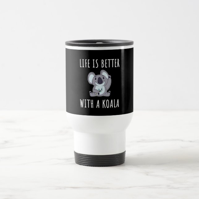Mug De Voyage Koala - La Vie Est Meilleure Avec Un Koala (Centre)