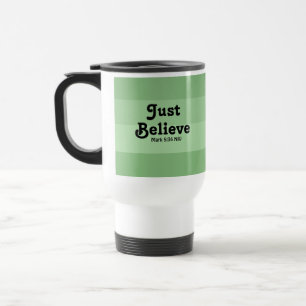 Mug De Voyage La Foi Chrétienne Crois Juste La Bible Verse Vert