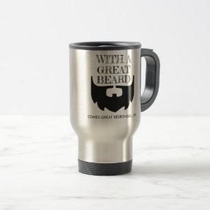 Mug De Voyage La Grande Barbe Arrive Une Grande Responsabilité P