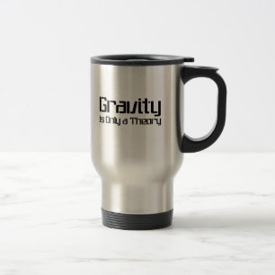 Mug De Voyage La gravité est seulement une théorie
