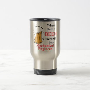 Mug De Voyage Là où il y a bière - ingénieur mécanicien