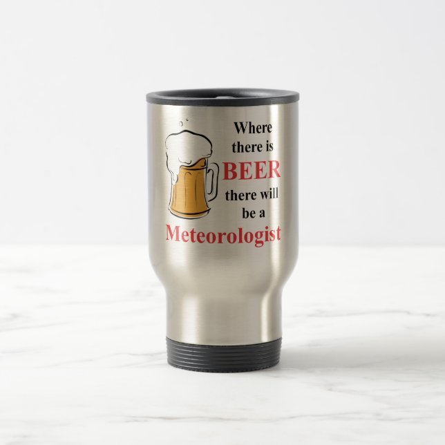 Mug De Voyage Là où il y a bière - météorologiste (Centre)