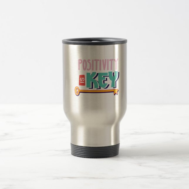 Mug De Voyage la positivité est la conception clé (Centre)