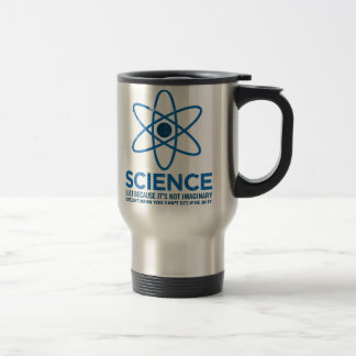 Mug De Voyage La Science - juste parce que son non imaginaire…