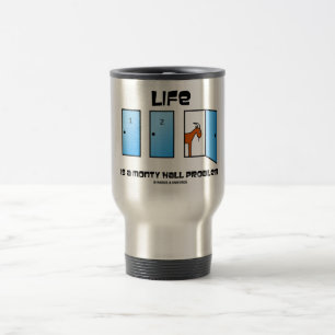 Mug De Voyage La vie est un problème de Monty Hall (trois