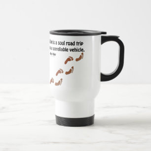 Mug De Voyage La vie est un voyage d'âme dans un véhicule peu fi