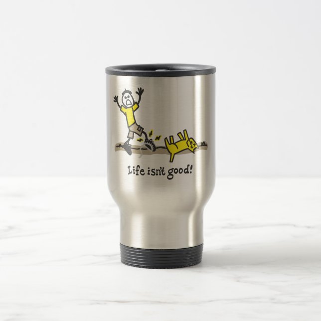 Mug De Voyage La vie n'est pas bonne (Centre)