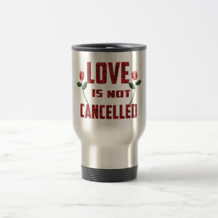 Mug De Voyage L'amour n'est pas annulé