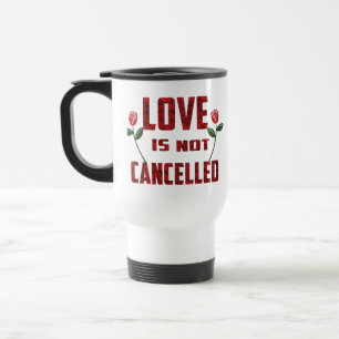 Mug De Voyage L'amour n'est pas annulé