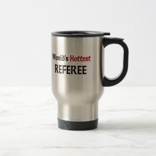 Mug De Voyage L'arbitre le plus chaud des mondes