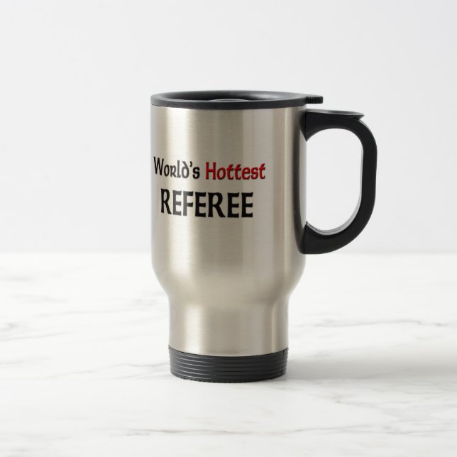 Mug De Voyage L'arbitre le plus chaud des mondes (Droit)