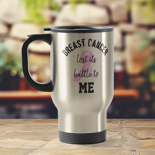 Mug De Voyage Le cancer du sein a perdu sa bataille pour MOI   S