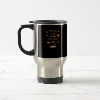 Mug De Voyage Le citrouille Spice Rend Tout Beau Citation Virale