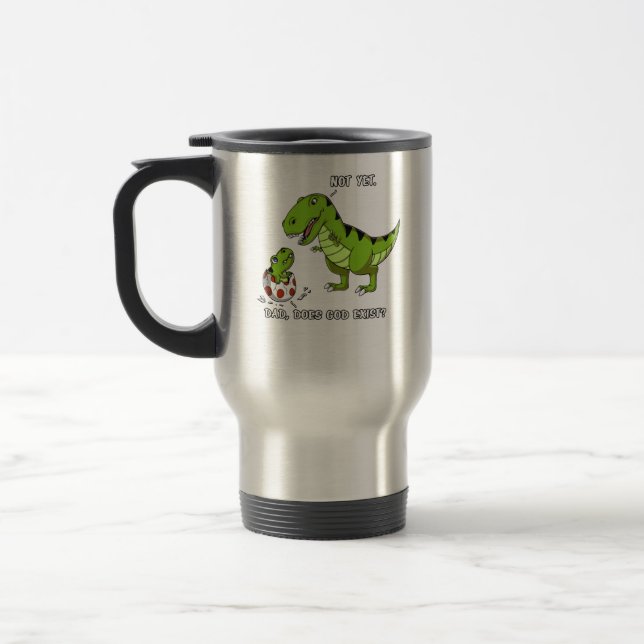 Mug De Voyage Le Dinosaure T-Rex Dinosaure Dit Que Dieu existe (Gauche)