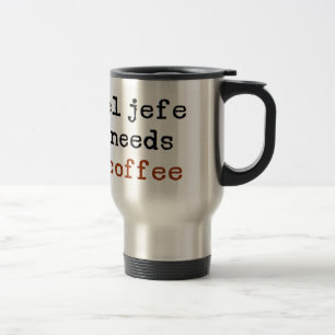 Mug De Voyage le jefe d'EL a besoin de café