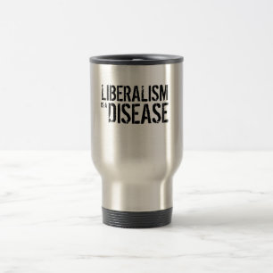 Mug De Voyage Le LIBÉRALISME est une MALADIE