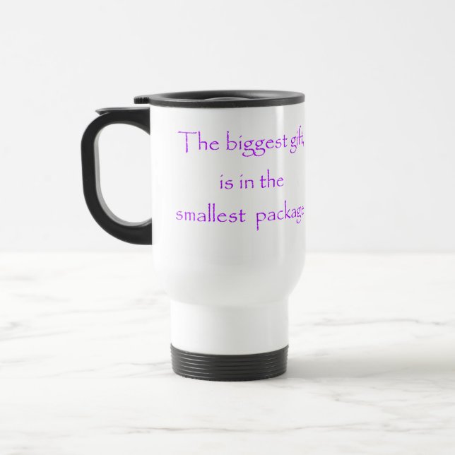 Mug De Voyage Le plus gros cadeau est dans les plus petites tass (Gauche)