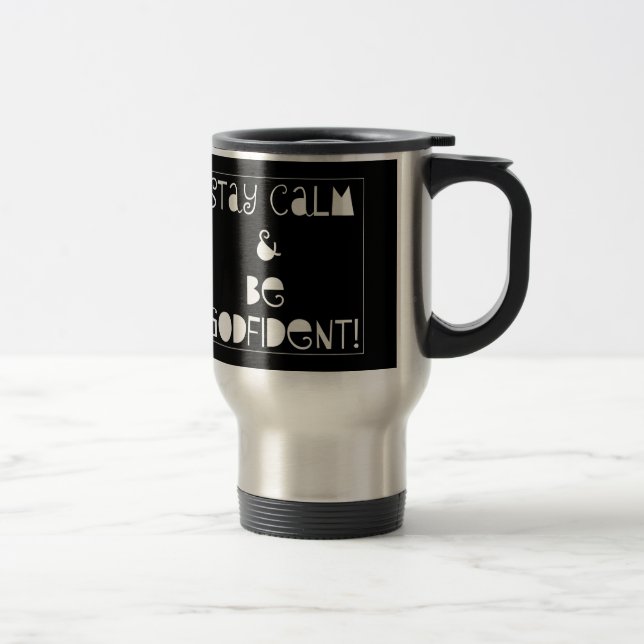 Mug De Voyage Le séjour calme et soit Godfident (Droit)