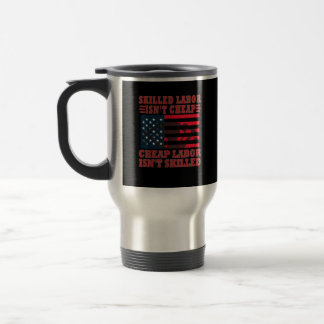 Mug De Voyage Le travail qualifié n’est pas la fête du travail d