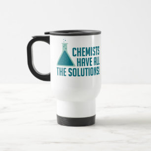 Mug De Voyage Les chimistes ont toutes les solutions