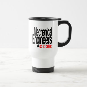 Mug De Voyage Les Ingénieurs Mécaniques Le Font Mieux Plaisanter