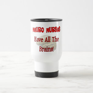 Mug De Voyage Les neuro- infirmières des cadeaux "ont tous les