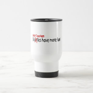 Mug De Voyage Les professeurs de maths ont plus d'amusement