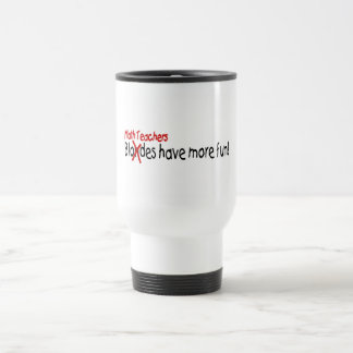 Mug De Voyage Les professeurs de maths ont plus d'amusement