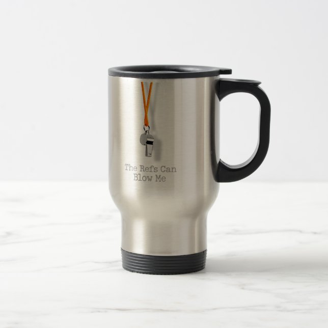 Mug De Voyage Les Réfs Peuvent Me Faire Sauter (Droit)