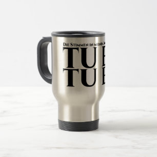 Mug De Voyage Les voix dans ma tête disent, fais-le, fais-le