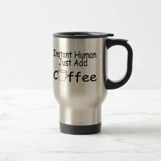 Mug De Voyage L'humain instantané ajoutent juste le café