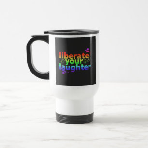 Mug De Voyage "Libérez votre rire" Canette de café de voyage.