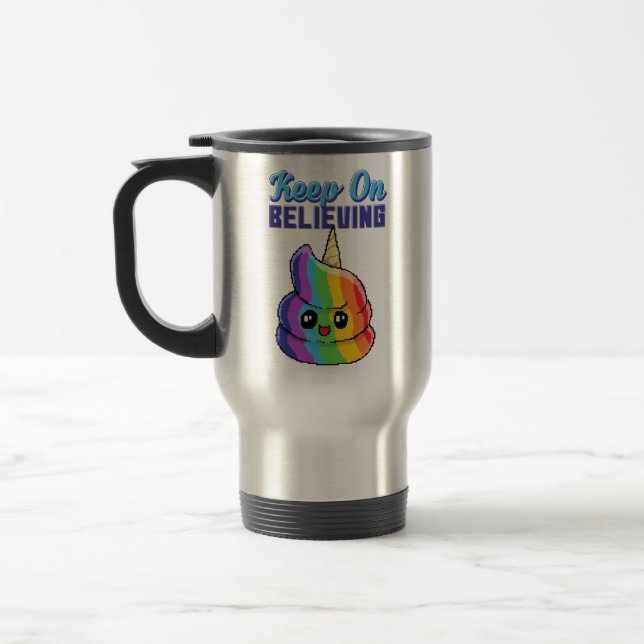 Mug De Voyage Licorne Crotte Arc-en-ciel Continue de Croire (Gauche)