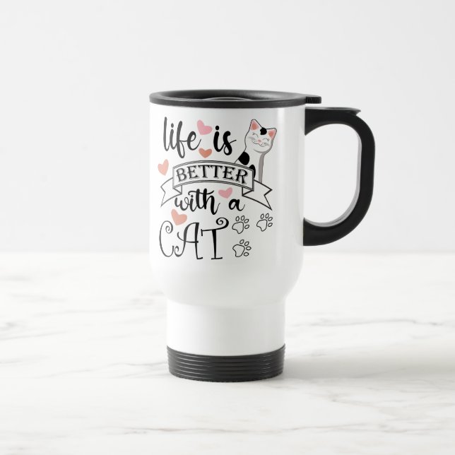 Mug De Voyage Life is Better With a Cat quote slogan (Droite)