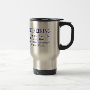 Mug De Voyage L'ingénieur plaisante .. Expliquer ne pas comprend