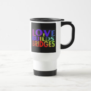 Mug De Voyage "Love Builds Bridges" Boug de café de voyage.