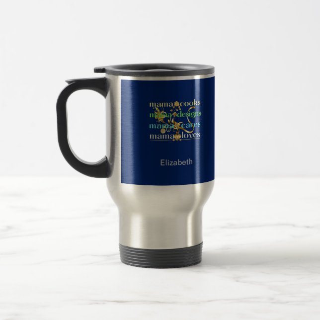 Mug De Voyage Mama Cooks Mama Designs Mama Cares Mama Loves (Gauche)