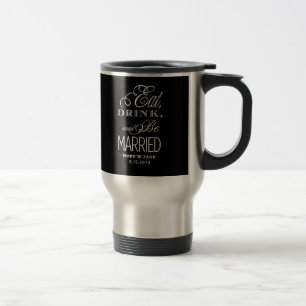 Mug De Voyage Manger Boire et Être Marié
